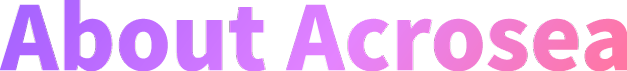 About-Acrosea